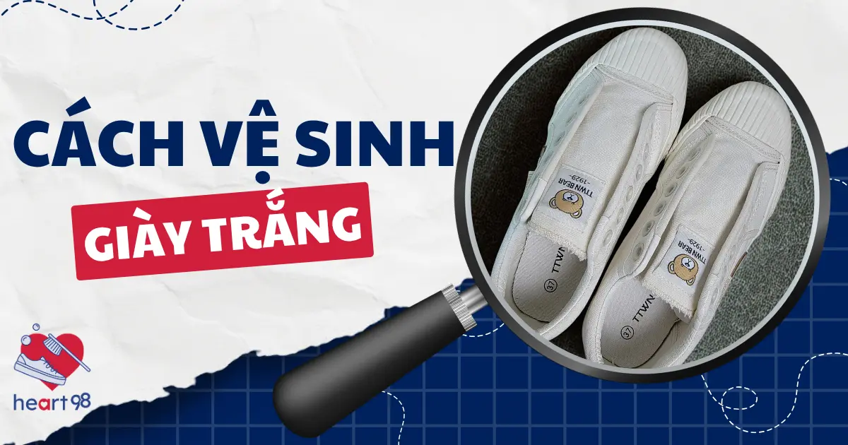 Cách vệ sinh giày trắng tại nhà sạch và hạn chế ố vàng